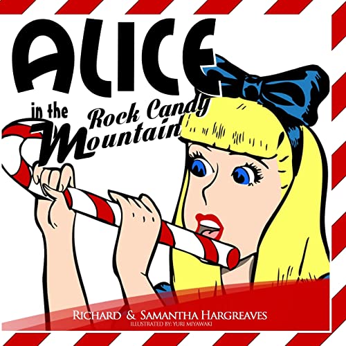 Alice in Rock Candy Mountain (Famous Classic Fairy Tales Story Book & Coloring Pages)
