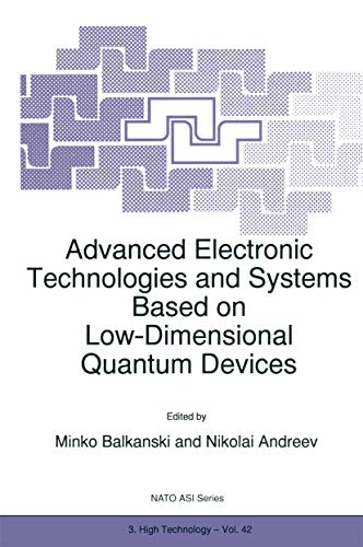 Advanced Electronic Technologies and Systems Based on Low-dimensional Quantum Devices: 42 (NATO Science Partnership Subseries: 3) view 2