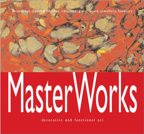 Decoupage, Painting Finishes, Ceramics, Glass, Wood, Jewellery and Basketry (v. 2): Decorative and Functional Art