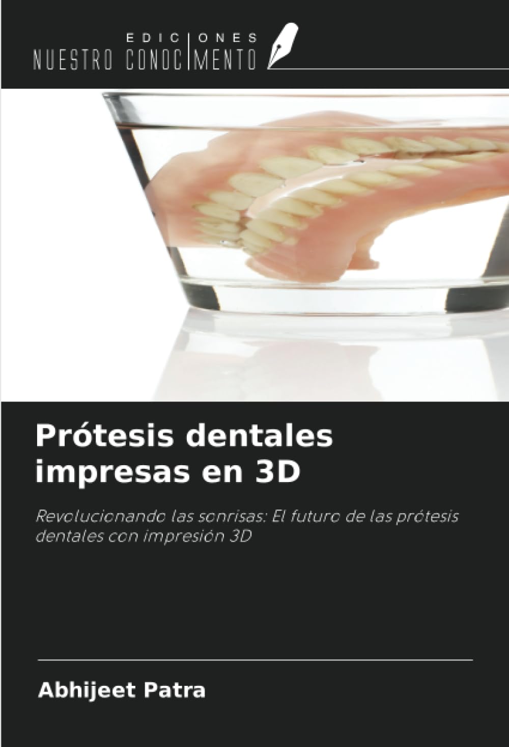 Prótesis dentales impresas en 3D: Revolucionando las sonrisas: El futuro de las prótesis dentales con impresión 3D
