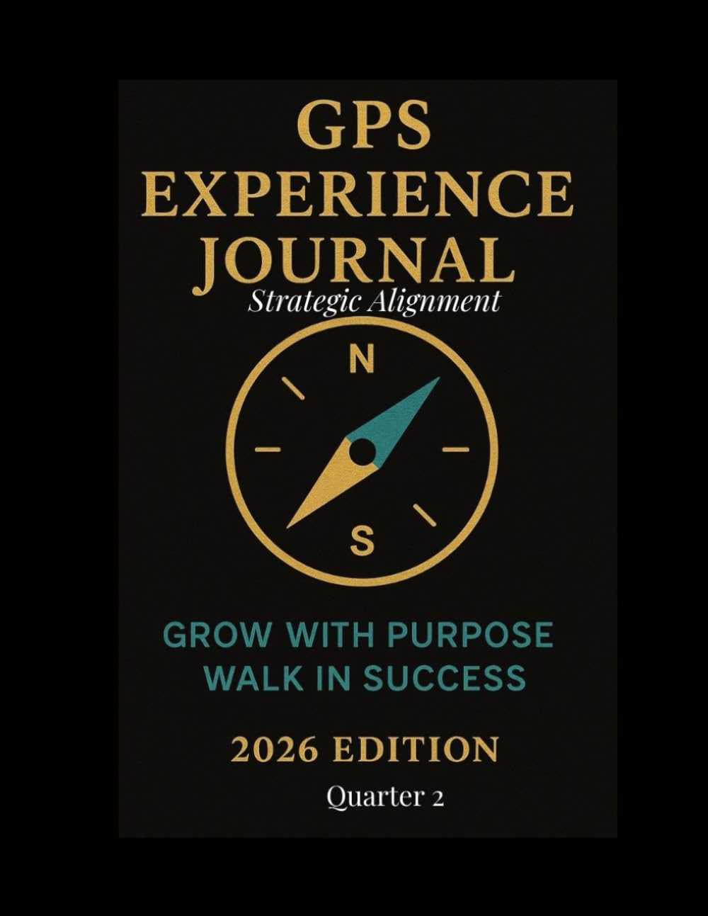 GPS Experience Journal Quarter 2: Strategic Alignment