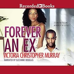 Forever an Ex Audiobook By Victoria Christopher Murray cover art