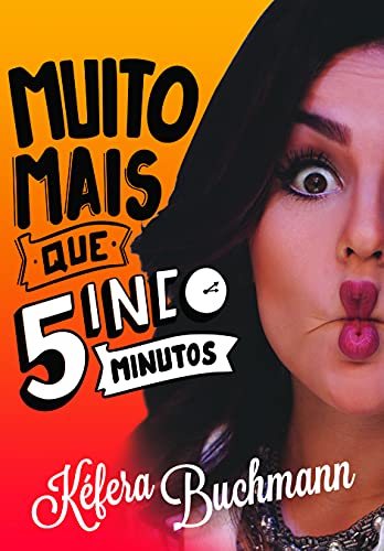 Muito mais que 5 minutos