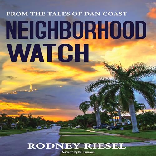 Neighborhood Watch From the Tales of Dan Coast, Book 10