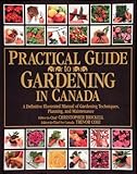 Practical Guide To Gardening In Canada Revised Edition