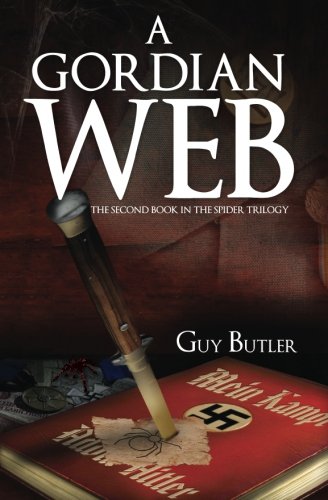 A Gordian Web: A World War II Thriller (The Spider Book 2)