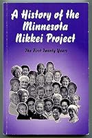 A History of the Minnesota Nikkei Project The First Twenty Years 0967934915 Book Cover
