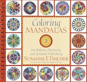 Spiral-bound Coloring Mandalas 2: For Balance, Harmony, and Spiritual Well-Being (An Adult Coloring Book) Book