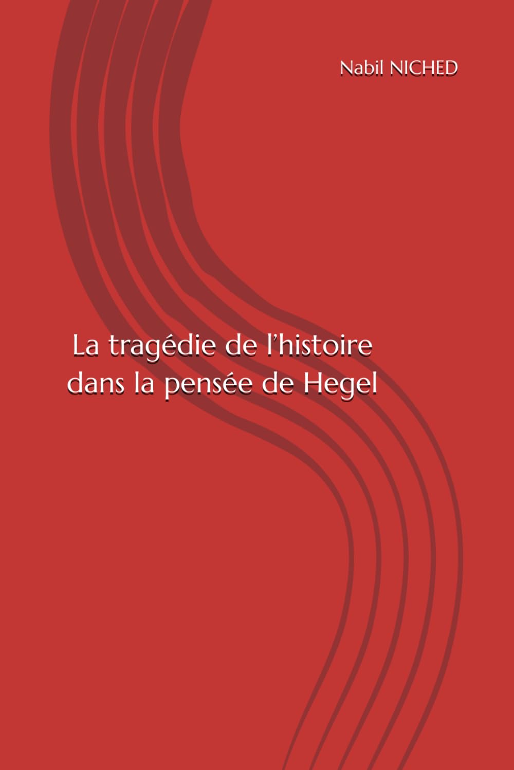 La tragédie de l’histoire dans la pensée de Hegel