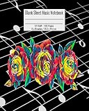 Blank Sheet Music Notebook: 100 Pages 12 Staff Music Manuscript Paper Colorful Roses Cover 8 x 10 inches / 20.3 x 25.4 cm