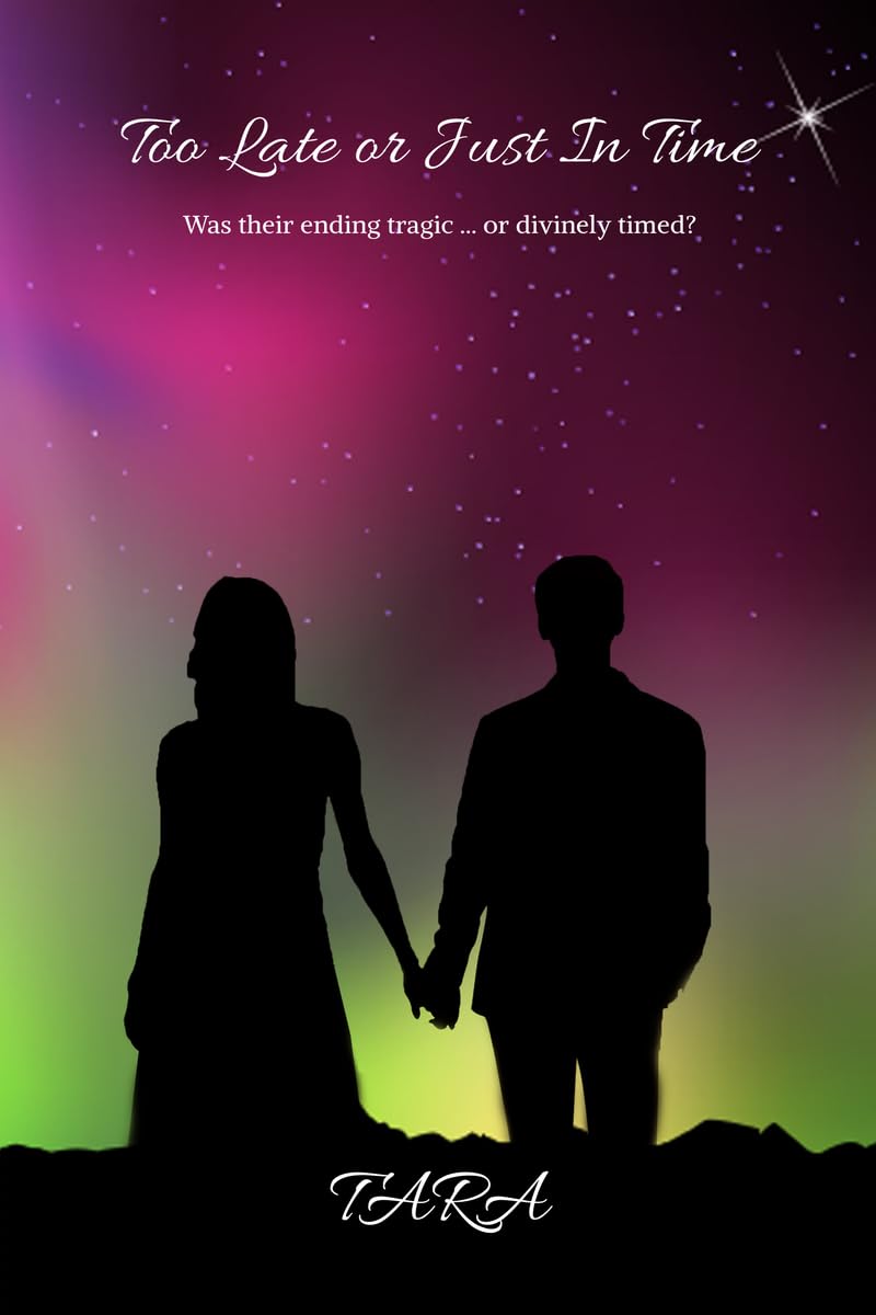 Too Late or Just In Time: Was their ending tragic ... or divinely timed?