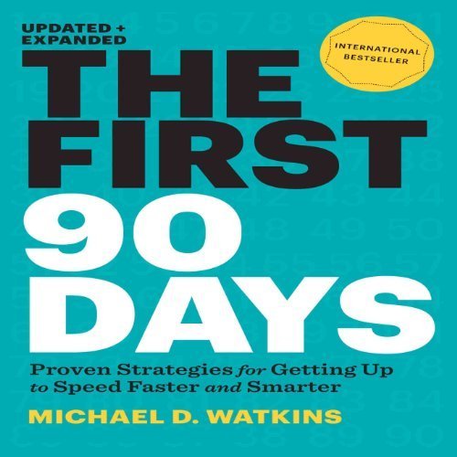 The First 90 Days: Critical Success Strategies for New Leaders
