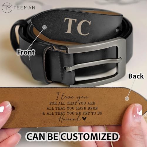 I Love You For All That You Are Belt, Personalized Engraved Leather Belt for Husband, Boyfriend, Custom Name Wide Black/Brown Leather Belt, Personalized Gifts for Fathers Day, Anniversary2