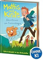 Mattis und Kiste (Band 1) - Abenteuer im Ferienlager 3743206005 Book Cover