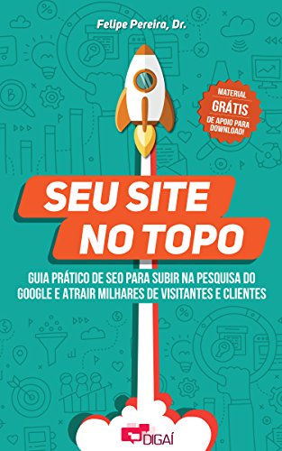 Seu Site no Topo: Guia Prático de SEO para Subir na Pesquisa do G...