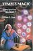 Temple Magic: Building the Personal Temple: Gateway to Inner Worlds (Llewellyn's High Magick Series)