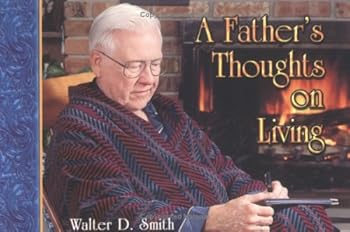 Paperback A Father's Thoughts on Living Book