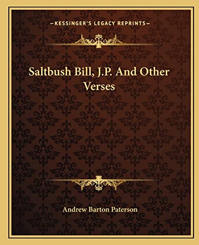 Saltbush Bill, J.P. And Other Verses