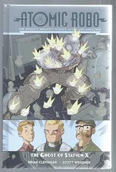 Hardcover Atomic Robo The Ghost Of Station X Book
