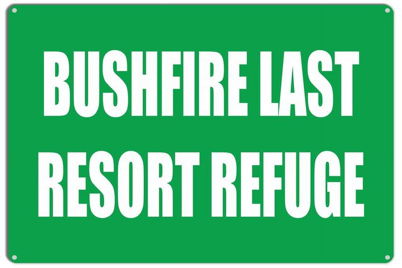 peiyeety Bushfire Last Resort Refuge Sign Caution Safety Aluminum Warning Signs Security Tin Signs 12x16 Inches