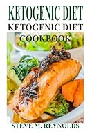 Ketogenic Diet: The Ketogenic Diet to Lose Weight Now: Ketogenic Diet for Beginners-Weight Loss Guaranteed! (Ketogenic Diet, Ketogenic Recipes, Ketogenic Cookbook, Low Carb Diet, Ketogenic Diet for We 1502884984 Book Cover