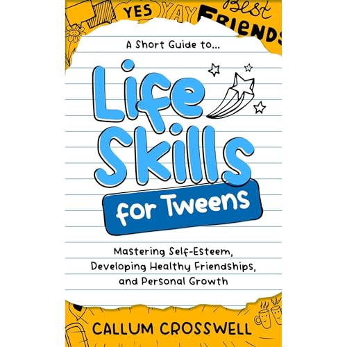 Life Skills for Tweens (Written by Callum Crosswell) episode artwork