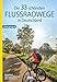 BVA Die 33 schönsten Flussradwege in Deutschland (BVA Sammelband, Band 227)