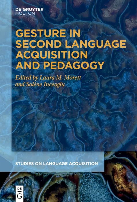 Gesture in Second Language Acquisition and Pedagogy      Kindle Edition