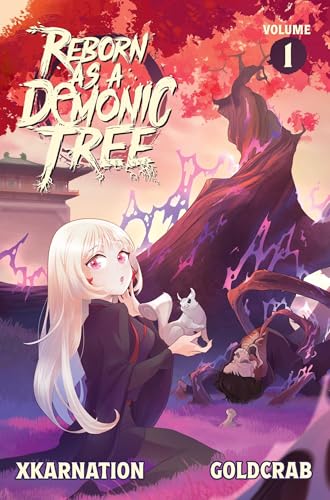 Cover of Reborn As a Demonic Tree: Volume 1