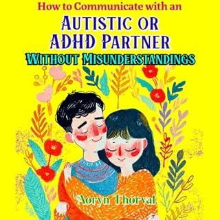How to Communicate with an Autistic or ADHD Partner Without Misunderstandings cover art