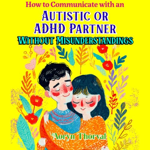 『How to Communicate with an Autistic or ADHD Partner Without Misunderstandings』のカバーアート