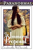 The Immoral Proposal (The Crown Princess) 1522759123 Book Cover