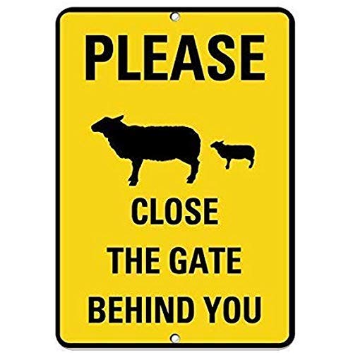 Lotusworld New Warning Sign Please Close The Gate Behind You Sheep and Dog Symbol 8x12 inches