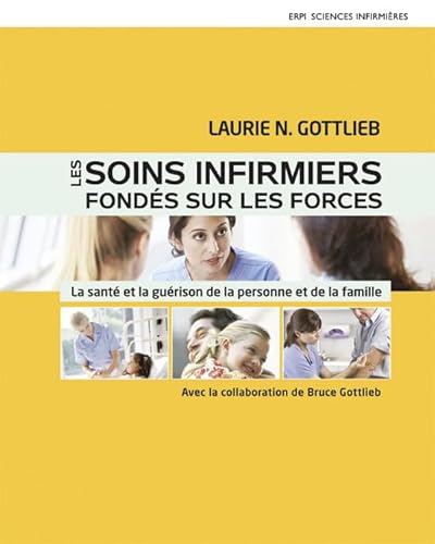 livre Les soins infirmiers fondés sur les forces: La santé et la guérison de la personne et de la famille