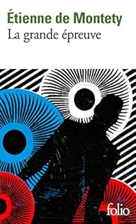 La grande épreuve Étienne de Montety Babelio