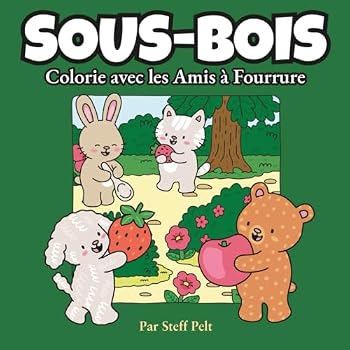 Paperback Sous-Bois: Colorie avec les Amis à Fourrure (French Edition) [French] Book