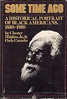 Sometime Ago: A Historical Portrait of Black Americans from 1850-1950 038512001X Book Cover