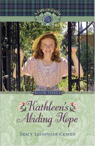 Kathleen's Abiding Hope (Life of Faith)