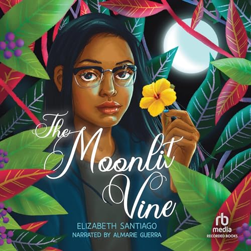 The Moonlit Vine (Authored by Elizabeth Santiago, McKenzie Mayle, Cecilia Molinari) episode artwork
