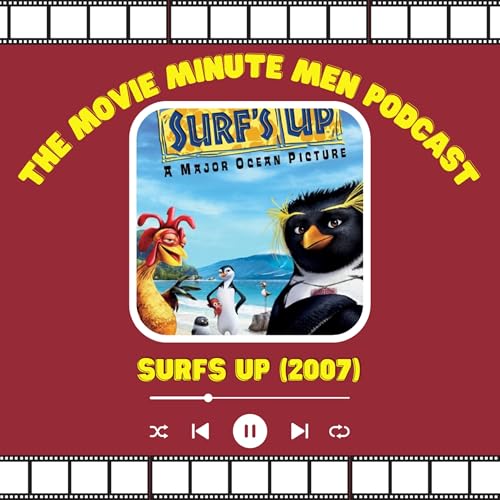 Editors Choice Ep. 5 - Surf's Up (2007) - The Movie Minute Men Podcast