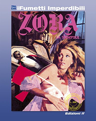 Zora n. 1 La vampira (iFumetti Imperdibili): La vampira, Zora n. 1, settembre 1972 Zora n. 1 La vampira (iFumetti Imperdibili): La vampira, Zora n. 1, settembre 1972