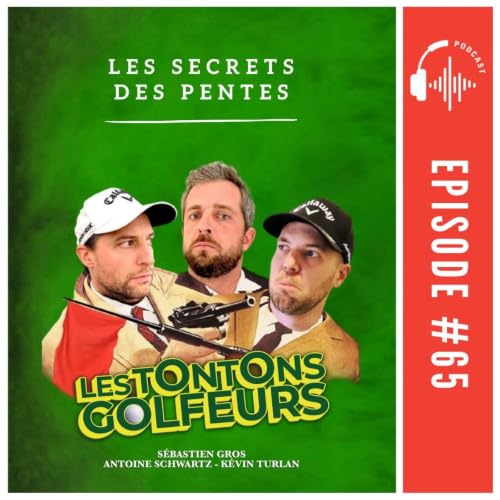 E65 - Les secrets des pentes