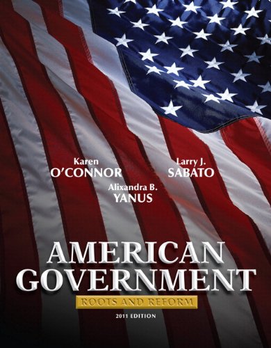 American Government: Roots and Reform, 2011 Edition (Hardcover) Plus MyPoliSciLab with eText -- Access Card Package (11t