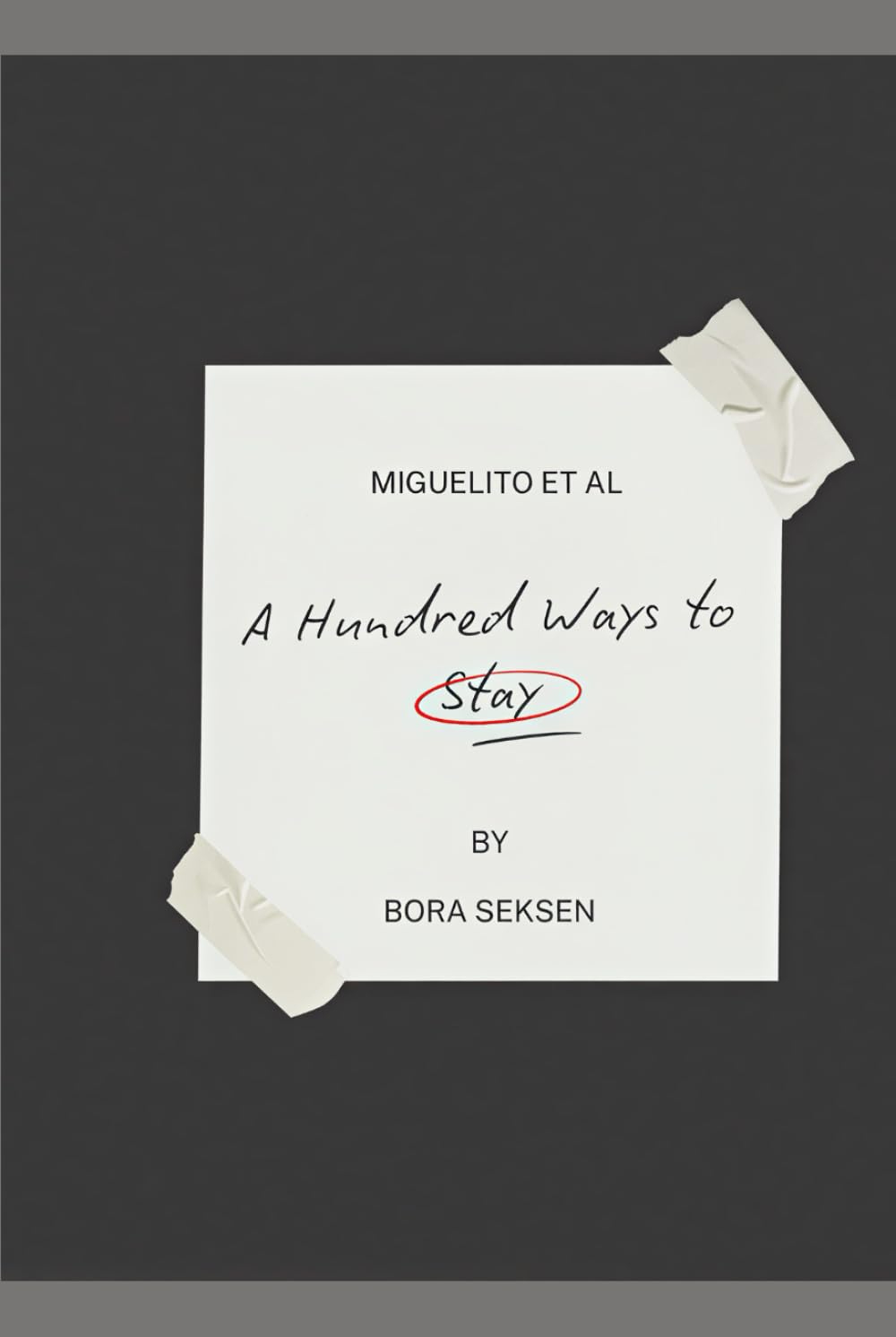 A Hundred Ways to Stay