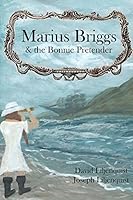 Marius Briggs and the Bonnie Pretender 1516843134 Book Cover