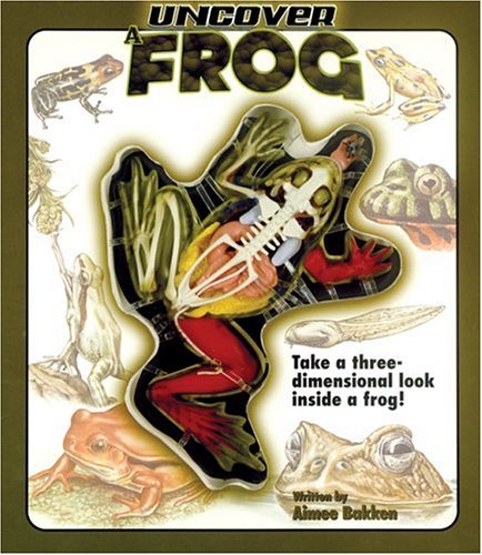 Uncover a Frog (Uncover Books) Uncover a Frog (Uncover Books)