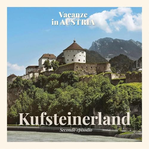 Kufsteinerland, il canto della montagna