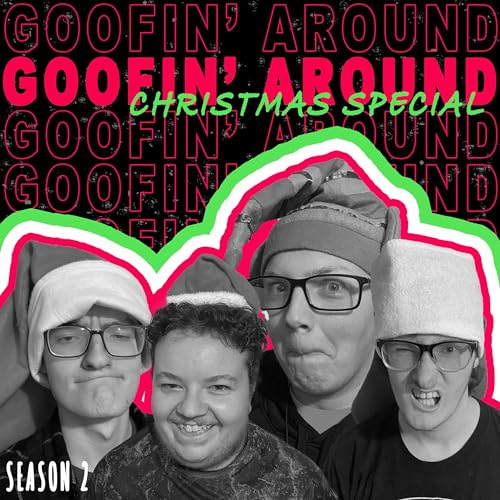 '23 Christmas Special (Guest: Nate) | Goofin' Around