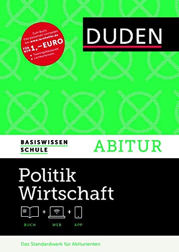 Basiswissen Schule – Politik/Wirtschaft Abitur: Das Standardwerk für die Oberstufe Basiswissen Schule – Politik/Wirtschaft Abitur: Das Standardwerk für die Oberstufe