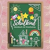  Schulkind - Gästebuch zur Einschulung: Ein Tagebuch zum Schulanfang  Geschenk für Junge oder Mädchen zum 1.Schultag ... und grundschule Deko für die Einschulungs Party - 80 Seiten